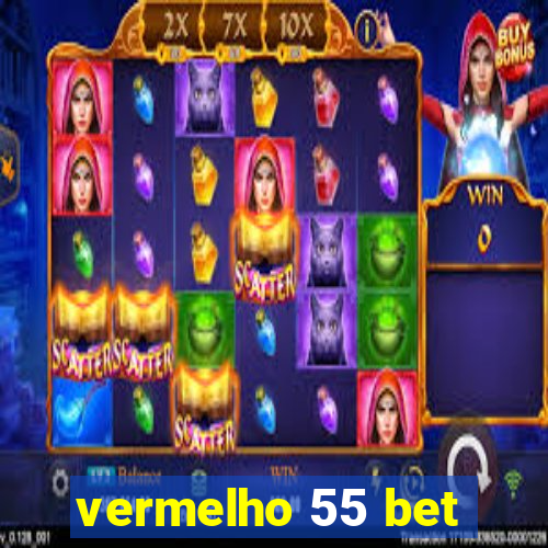 vermelho 55 bet